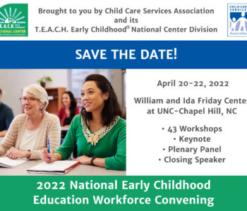 Save the Date! Join us at the 2022 Early Childhood Education Workforce Convening